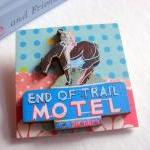 Vintage Neon Sign - End Of Trail Motel 3D Dimensional Pin Badge Brooch - Lg Chipboard Paper And Wood Decoupage Collage - Orange Blue Pink Polka Dots